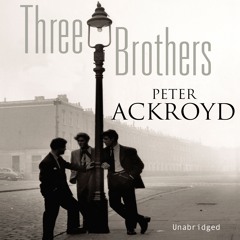 Three Brothers by Peter Ackroyd