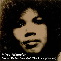Mirco Niemeier - Candi Staton You Got The Love (Club Mix) FREE DOWNLOAD