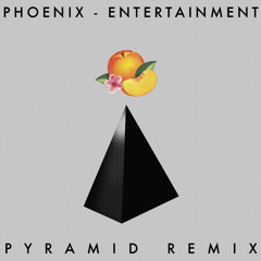 Phoenix - Entertainment (Pyramid Remix)