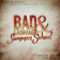 Kevin Drew ft. Taryn Manning - Summer Ashes (Bad Language & Summer School Remix)
