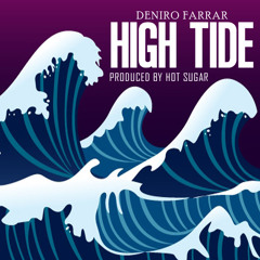Deniro Farrar - High Tide (Prod. by Hot Sugar)