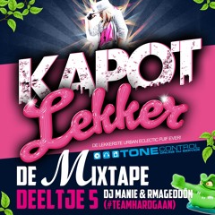 DJ MANIE - Kapot Lekker (Deeltje 5)