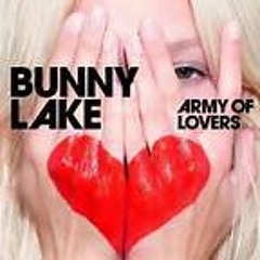 Bunny Lake - Army Of Lovers (JBAG's hot pop vox)