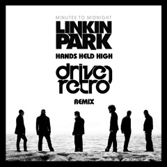 Linkin Park - Hands Held High (Driven Retro Remix)