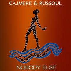 Cajmere & Russoul - Nobody Else (Original Mix)