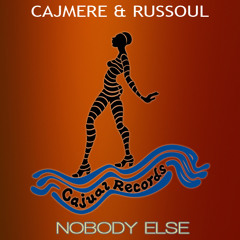 Cajmere & Russoul - Nobody Else (Dub)