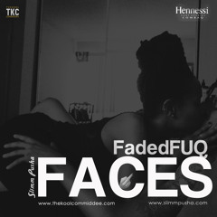 #NEWSINGLE - FadedFuqFaces (teaser)