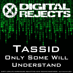 Digital Rejects 001D - Tassid - Only Some Will Understand (preview)