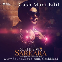 Sarkara - Sukhi Sivia ft. Dr Zeus (Cash Mani Edit)