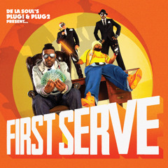De La Soul (Plug 1 & 2) FIRST SERVE - The Work (Produit par Dj Khalid & Dj Chokolate)