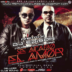 J Alvarez ft DivinoSe Acabo el amor (Remix)