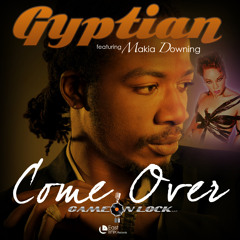 Gyptian ft Makia Downing -  Come Over