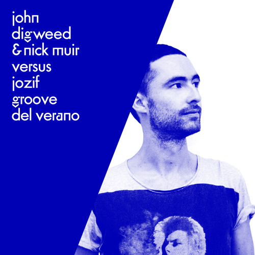 John Digweed & Nick Muir Versus jozif - Groove Del Verano