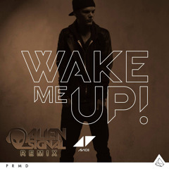 Avicii feat Aloe Blacc - Wake Me Up (Alien Noiz Remix)