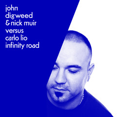 John Digweed & Nick Muir Versus Carlo Lio - Infinity Road