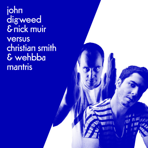 John Digweed & Nick Muir Versus Christian Smith & Wehbba - Mantis
