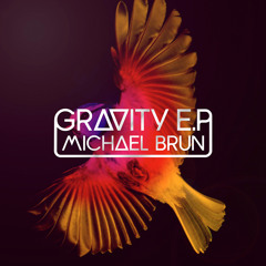Michael Brun - Gravity (Original Mix)