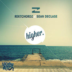 Rektchordz & Sean Declase - Higher (Chris Gresswell Remix)