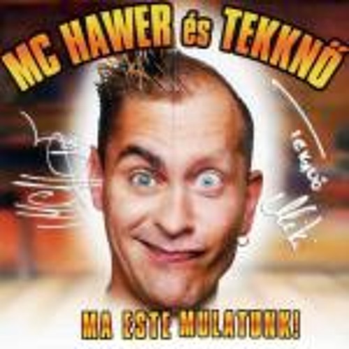 Mc Hawer & Tekknő - Ugy szeretem