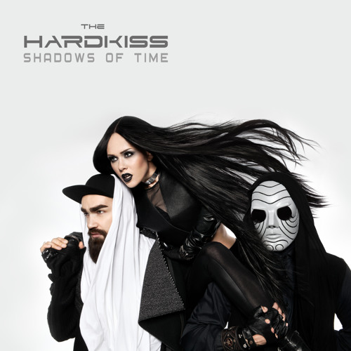 Stream THE HARDKISS - Shadows Of Time By THE HARDKISS | Listen.