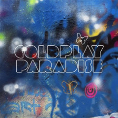 Coldplay - Paradise (Jay Cosmic & Tjernberg Remix)