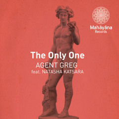 AGENT GREG feat. NATASHA KATSARA "The Only One" (Radio Edit)