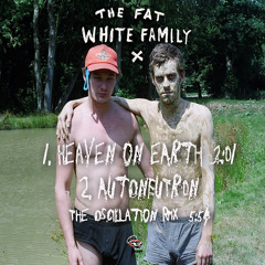 FAT WHITE FAMILY - AUTO NEUTRON (THE OSCILLATION REMIX)