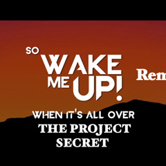 Avicii - Wake Me Up Trap ( The Secret Project Remix )
