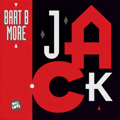 Bart B More - Jack (Original Mix) - Preview