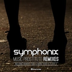 Symphonix - Music Prostitute (Class A Remix) Snippet
