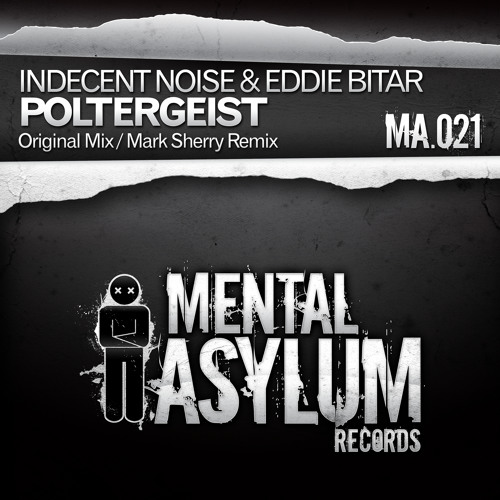 Indecent Noise & Eddie Bitar - Poltergeist (Mark Sherry Remix) [Mental Asylum] PREVIEW