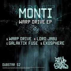 Monti - Warp Drive [Dubstar Records 052] OUT NOW