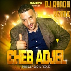 Cheb Adjel - Khalti Fatima "Nouvelle Version" (Dj Ryadh Remix)