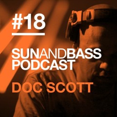 Sun And Bass Podcast # 18 - Doc Scott