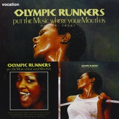 Olympic Runners (DB) - Put The Music Where Your Mouth (1974)