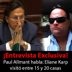 ¡Entrevista Exclusiva! Paul Allemant: Eliane Karp visitó entre 15 y 20 casas
