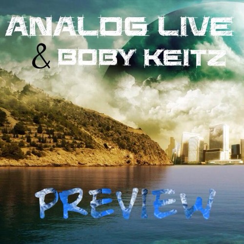 ANALOG LIVE & BOBY KEITZ