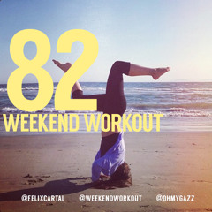 Weekend Workout: Episode 082