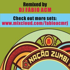 Nação Zumbi Remix (DJ Fábio ACM REMIX)