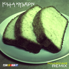 KILLA KYLEON - POUND CAKE (REMIX)