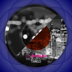 Microcentro Tango (Original Mix) - Luis Kiverling