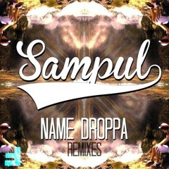Sampul - Name Droppa (Pop & Lock Remix)