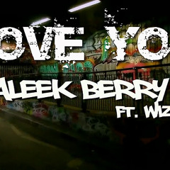 Maleek Berry - Love You (feat. WizKid)