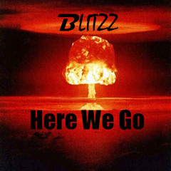 BLITZZ - Here We Go (Original Mix)