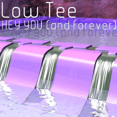 HEY YOU (and forever)