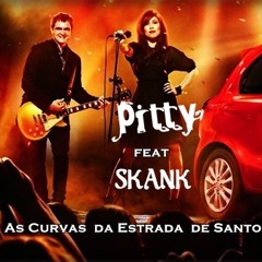 Pitty e Skank - As Curvas Da Estrada De Santos