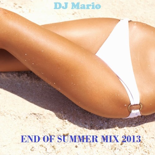 End Of Summer Minimix 2013 DJ Mario *DOWNLOAD*