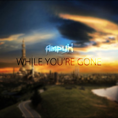 While You're Gone