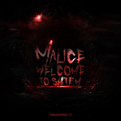Malice - Welcome To ShitFM (MALICEFREE001)