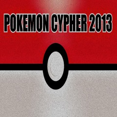 Pokémon Cypher 2013(Prod. By Shofu Tha Beatdown)